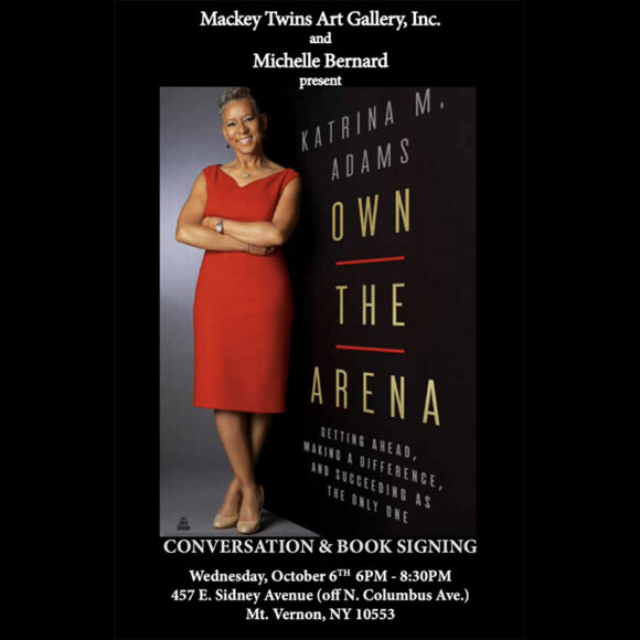 Mackey Twins Art Gallery and Michelle Bernard present Own The Arena Conversation and Book Signing